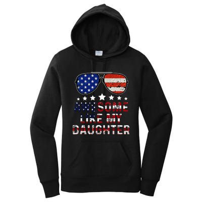 Awesome Like My Daughter Funny Father's Day & 4th Of July Women's Pullover Hoodie