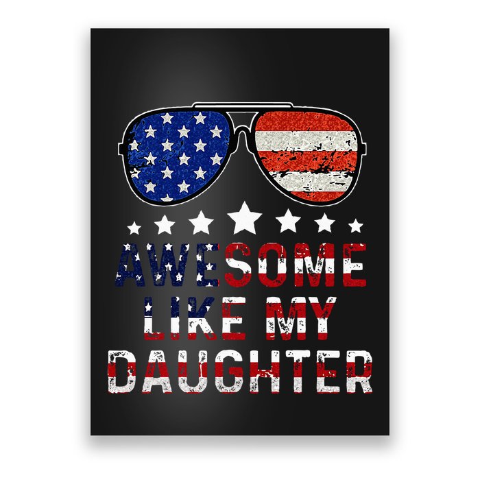 Awesome Like My Daughter Funny Father's Day & 4th Of July Poster