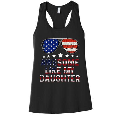 Awesome Like My Daughter Funny Father's Day & 4th Of July Women's Racerback Tank