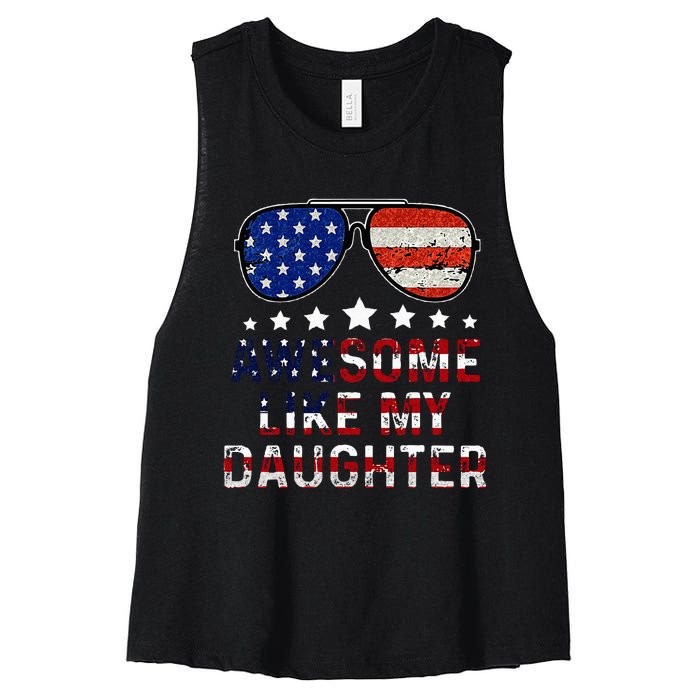 Awesome Like My Daughter Funny Father's Day & 4th Of July Women's Racerback Cropped Tank