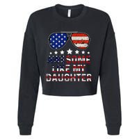 Awesome Like My Daughter Funny Father's Day & 4th Of July Cropped Pullover Crew