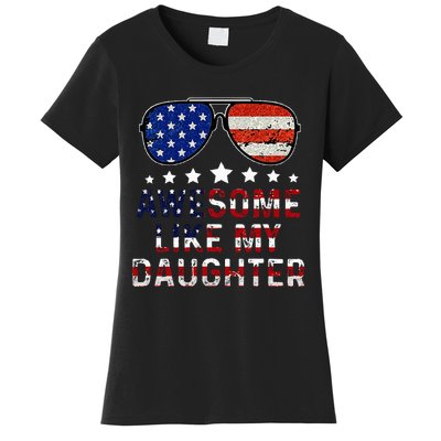 Awesome Like My Daughter Funny Father's Day & 4th Of July Women's T-Shirt