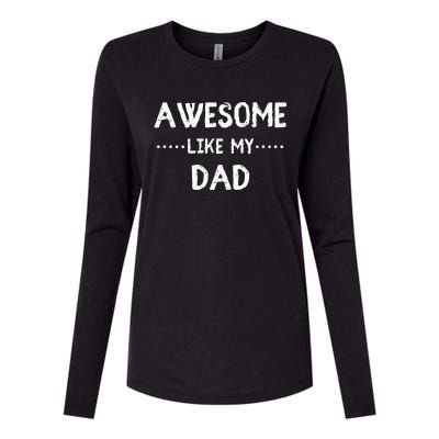 Awesome Like My Dad For Sons And Daughters Womens Cotton Relaxed Long Sleeve T-Shirt