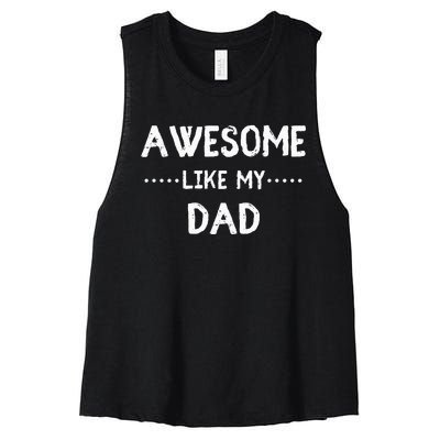 Awesome Like My Dad For Sons And Daughters Women's Racerback Cropped Tank