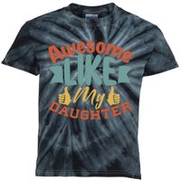 Awesome Like My Daughter T Kids Tie-Dye T-Shirt