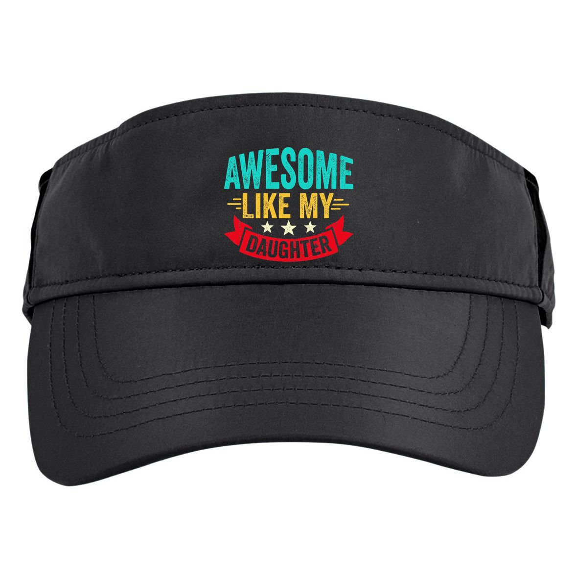 Awesome Like My Daughter Man Dad Funny Fathers Day Adult Drive Performance Visor