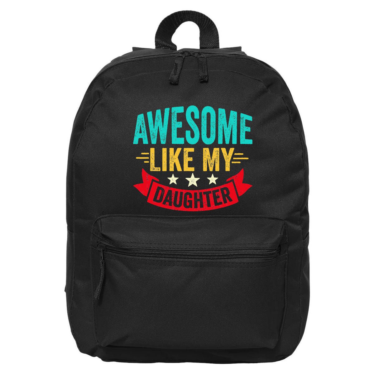 Awesome Like My Daughter Man Dad Funny Fathers Day 16 in Basic Backpack