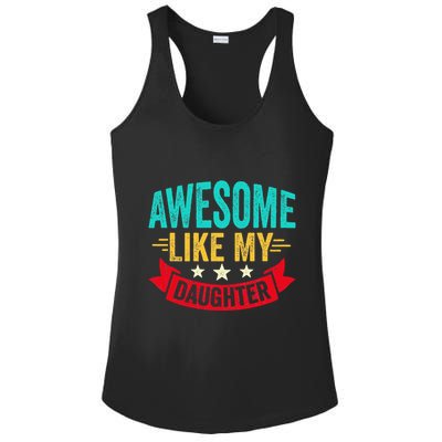 Awesome Like My Daughter Man Dad Funny Fathers Day Ladies PosiCharge Competitor Racerback Tank