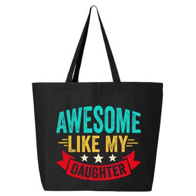 Awesome Like My Daughter Man Dad Funny Fathers Day 25L Jumbo Tote