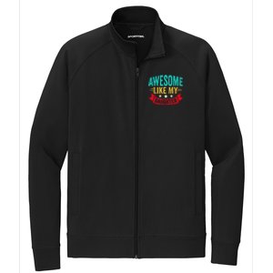 Awesome Like My Daughter Man Dad Funny Fathers Day Stretch Full-Zip Cadet Jacket