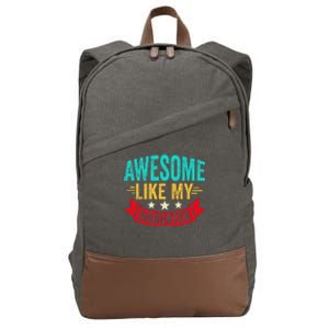 Awesome Like My Daughter Man Dad Funny Fathers Day Cotton Canvas Backpack