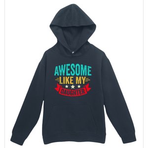 Awesome Like My Daughter Man Dad Funny Fathers Day Urban Pullover Hoodie