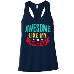 Awesome Like My Daughter Man Dad Funny Fathers Day Women's Racerback Tank