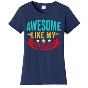 Awesome Like My Daughter Man Dad Funny Fathers Day Women's T-Shirt