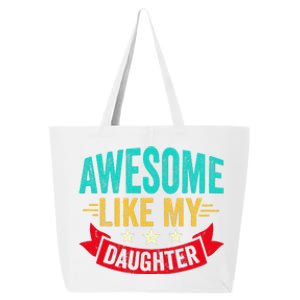 Awesome Like My Daughter Man Dad Funny Fathers Day 25L Jumbo Tote