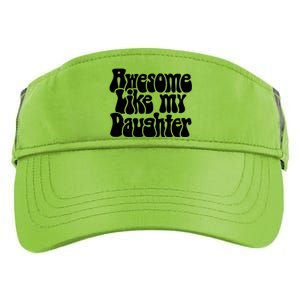 Awesome Like My Daughter T Adult Drive Performance Visor