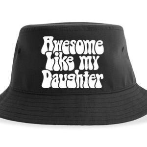 Awesome Like My Daughter T Sustainable Bucket Hat