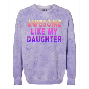 Awesome Like My Daughter Boy Girl Funny Colorblast Crewneck Sweatshirt