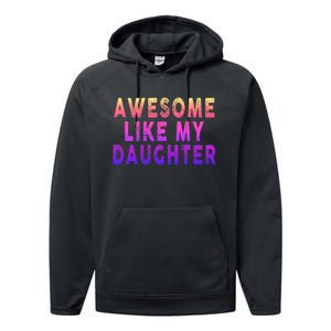 Awesome Like My Daughter Boy Girl Funny Performance Fleece Hoodie