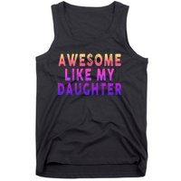 Awesome Like My Daughter Boy Girl Funny Tank Top