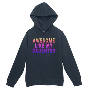 Awesome Like My Daughter Boy Girl Funny Urban Pullover Hoodie