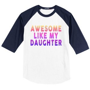 Awesome Like My Daughter Boy Girl Funny Baseball Sleeve Shirt