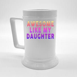 Awesome Like My Daughter Boy Girl Funny Beer Stein