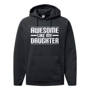 Awesome Like My Daughter Funny Mom Dad Performance Fleece Hoodie