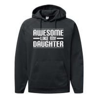 Awesome Like My Daughter Funny Mom Dad Performance Fleece Hoodie