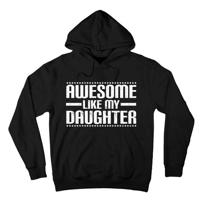 Awesome Like My Daughter Funny Mom Dad Hoodie