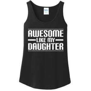 Awesome Like My Daughter Funny Mom Dad Ladies Essential Tank