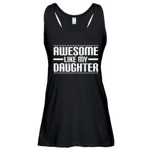 Awesome Like My Daughter Funny Mom Dad Ladies Essential Flowy Tank