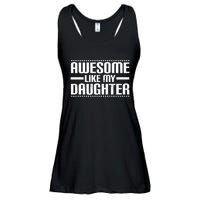 Awesome Like My Daughter Funny Mom Dad Ladies Essential Flowy Tank