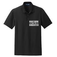 Awesome Like My Daughter Funny Mom Dad Dry Zone Grid Polo