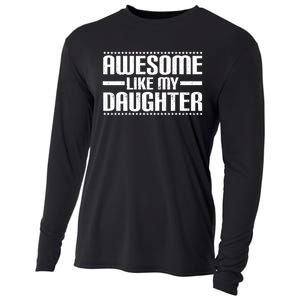 Awesome Like My Daughter Funny Mom Dad Cooling Performance Long Sleeve Crew