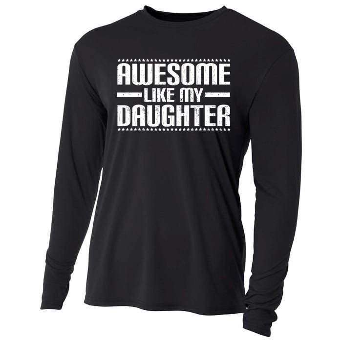 Awesome Like My Daughter Funny Mom Dad Cooling Performance Long Sleeve Crew