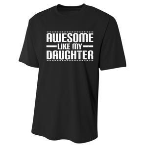 Awesome Like My Daughter Funny Mom Dad Performance Sprint T-Shirt