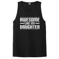 Awesome Like My Daughter Funny Mom Dad PosiCharge Competitor Tank