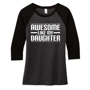 Awesome Like My Daughter Funny Mom Dad Women's Tri-Blend 3/4-Sleeve Raglan Shirt