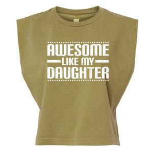 Awesome Like My Daughter Funny Mom Dad Garment-Dyed Women's Muscle Tee