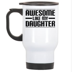 Awesome Like My Daughter Funny Mom Dad Stainless Steel Travel Mug