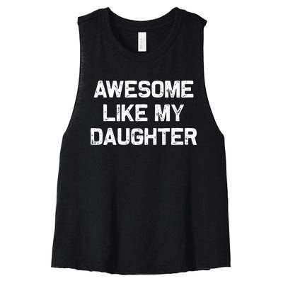 Awesome Like My Daughter Women's Racerback Cropped Tank