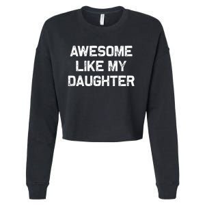 Awesome Like My Daughter Cropped Pullover Crew