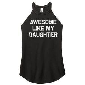 Awesome Like My Daughter Women's Perfect Tri Rocker Tank