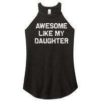 Awesome Like My Daughter Women’s Perfect Tri Rocker Tank