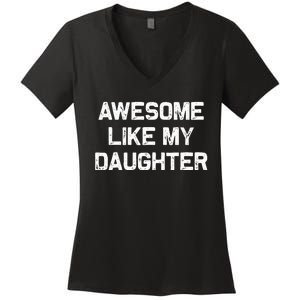 Awesome Like My Daughter Women's V-Neck T-Shirt