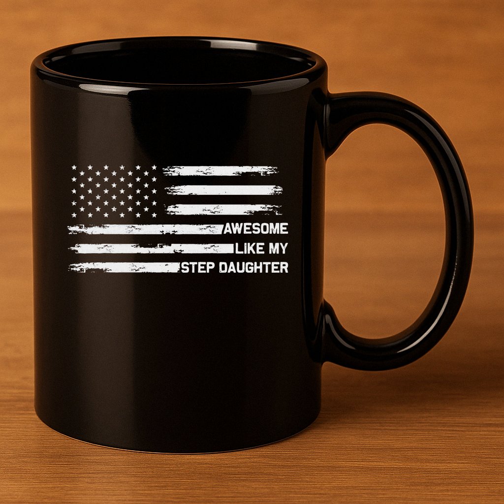 Awesome Like My Step Daughter Fathers Day Dad Joke 11oz C Handle Ceramic Mug