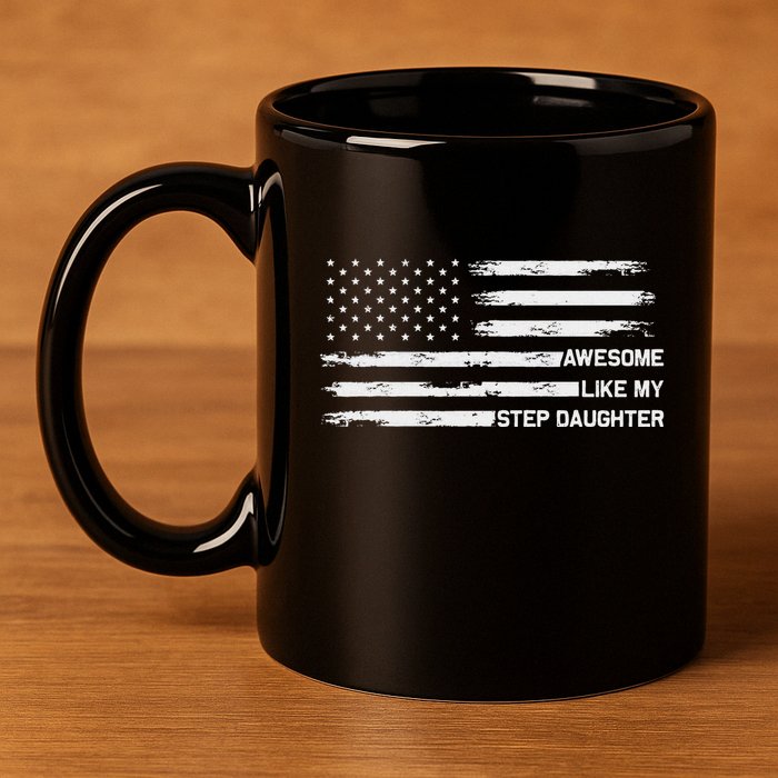 Awesome Like My Step Daughter Fathers Day Dad Joke 11oz C Handle Ceramic Mug
