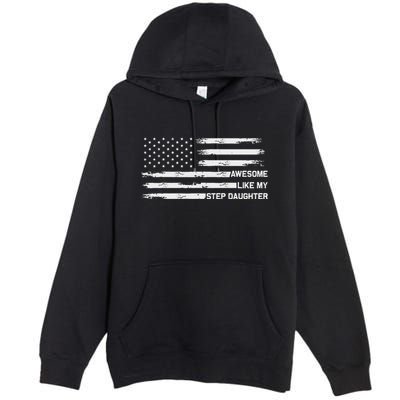Awesome Like My Step Daughter Fathers Day Dad Joke Premium Pullover Hoodie