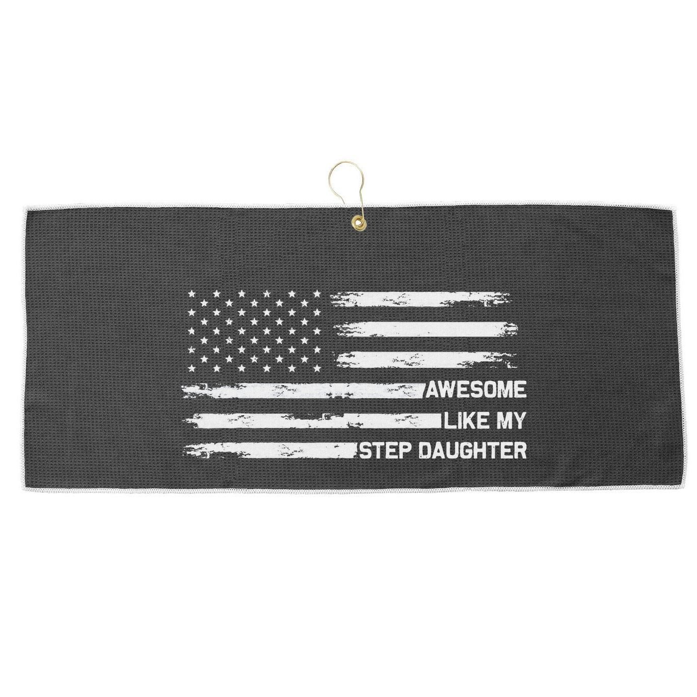 Awesome Like My Step Daughter Fathers Day Dad Joke Large Microfiber Waffle Golf Towel